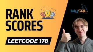 178. Rank Scores - LeetCode SQL Solution [MySQL]