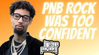 PNB Rock Bragged That He Could Never Be Robbed!