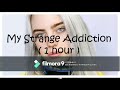 Billie Eilish- My Strange Addiction (1 hour)