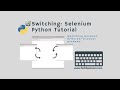 Switching  Among Windows Selenium Python |How to switch tabs in selenium python