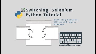 Switching Among Windows Selenium Python |How to switch tabs in selenium python