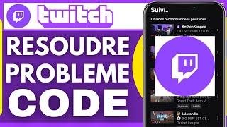 Comment Résoudre Problème De Réception De Code Twitch ( En 2025 )