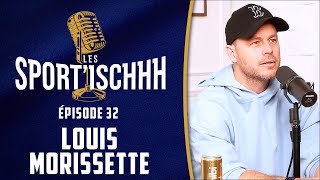 Les Sport'ischhh #32 - Louis Morissette