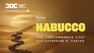 Verdi's NABUCCO | Pre-Performance Chat with Katherine M. Carter