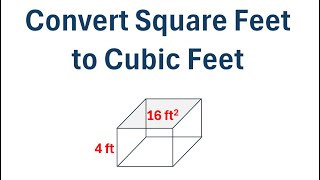 How to Convert Square Feet to Cubic Feet