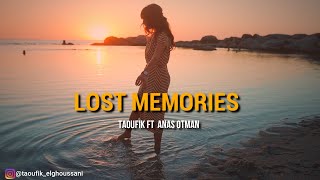 Taoufik Ft  Anas Otman -  Lost Memories