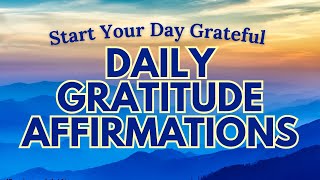 Daily Positive Gratitude Affirmations ✨ Start Your Day Grateful ✨