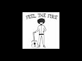 Dylan John Thomas - Feel The Fire