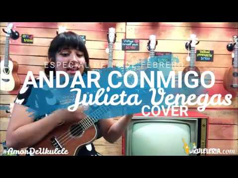 ANDAR CONMIGO - JULIETA VENEGAS / COVER UKULELE | UKULELERIA - YouTube