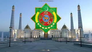 National Anthem of Turkmenistan - 'Garaşsyz, Bitarap Türkmenistanyň Döwlet Gimni'