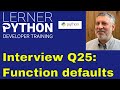 Python interview question #25: Function parameter defaults