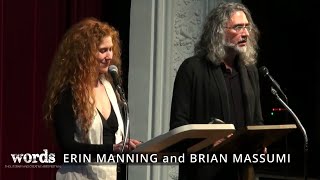 Brian Massumi and Erin Manning: “Propositions for Thought in the Act: A Public Lecture