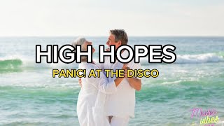 High Hopes (Lyrics) - Panic! At The Disco