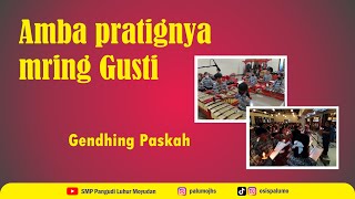 Amba pratignya mring Gusti - Vigili Paskah - Gendhing KA. 354