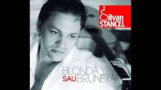 SILVAN STÂNCEL - FATA DIN TREN (album BLONDĂ SAU BRUNETĂ, 02.07.2013)