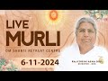 Live Murli 06-11-2024 by BK Asha Didi from Om Shanti Retreat Centre, Delhi-NCR