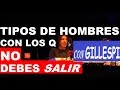 ¡7 Tipos de Hombres Con Los Que No Deberías Salir! - Dolina Bartón Gillespi La Venganza ST