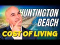 Living in Huntington Beach CA | Huntington Beach Cost of Living