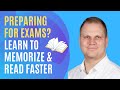 Preparing for Exams? Learn To Memorize & Read Faster