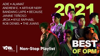 2021 Best Of OPM (Non-Stop Playlist)