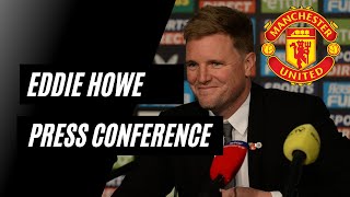 EDDIE HOWE MANCHESTER UNITED PRESS CONFERENCE REACTION !!!!!