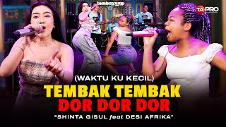 Shinta Gisul Ft. Desi Afrika - Tembak Dor Dor (Dangdut Electone Lembayung Music) | Waktu Ku Kecil