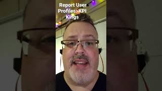 Report User Profiles: KPI Kings