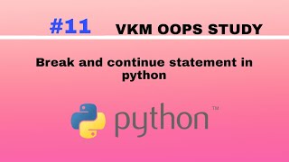 python Tutorial | break and continue statement in python | python Tutorial for beginners in hindi