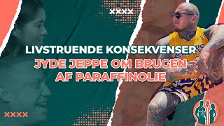 Livstruende Konsekvenser: Jyde Jeppe Om Brugen Af Paraffinolie🏥