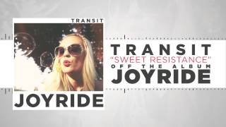 Transit - Sweet Resistance