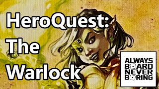 A Closer Look at the Warlock Hero Class from the HeroQuest: Prophecy of Telor Expansion