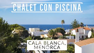 ‼️CHALET CON PISCINA EN CALA BLANCA‼️ [MENORCA] Ref.34945