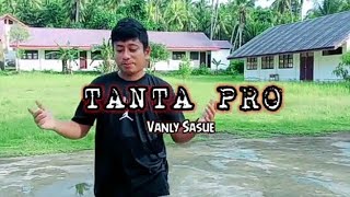 Vanly Sasue - Tanta Pro - (MV) 2025