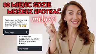 50 ZASKAKUJĄCYCH MIEJSC, GDZIE MOŻESZ SPOTKAĆ MIŁOŚĆ ♥ Lekcje Miłości