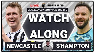 NEWCASTLE UNITED vs SOUTHAMPTON LIVE CARABAO CUP 2ND LEG WATCHALONG