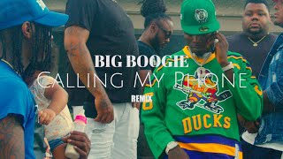 Big Boogie | Calling My Phone | (Remix) Shot bv @CameraGawd