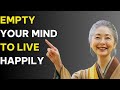 EMPTY YOUR MIND - A POWERFUL ZEN STORY FOR YOUR LIFE.