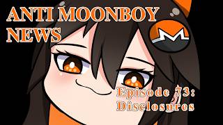 Anti Moonboy News - #73 - Disclosures