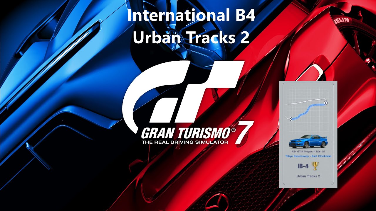 GT7 IB4 Tutorial How To Licence To Gold International B4 Urban Tracks 2 ...