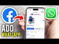 How To Add WhatsApp On Facebook - Full Guide