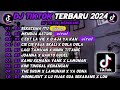 DJ TIKTOK TERBARU 2024🎵DJ SEKECEWA ITU x MENDUA🎵DJ C'EST LA VIE X O AJA YA 🎵 REMIX VIRAL TIKTOK 2024