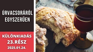 Úrvacsoráról egyszerűen - Különkiadás 23. rész