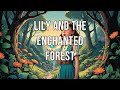 Lily and the Enchanted Forest