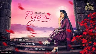 Pyar | (FULL Song) | Rajni Atwal | Punjabi Songs 2018