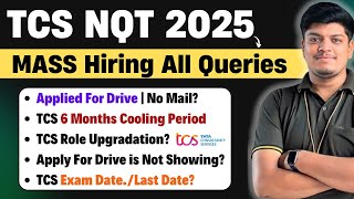 🔥TCS FREE NQT 2025 | Applied For Drive No Mail | Role Upgradation | Cooling Period | Mass Hiring