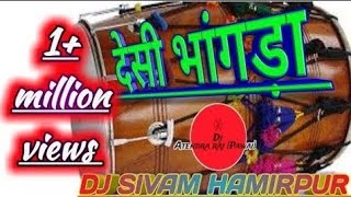 DESI BHANGRA -HAMIRPUR KING FULL 2021 STYLE MIX- DJ SHIVAM DWIVEDI  HAMIRPU