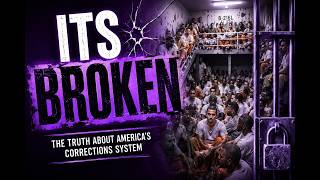 Why America's Prison System Needs Reform