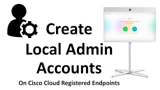 How to Access Admin Interface on Webex Registered Video Endpoint