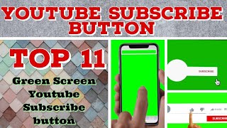 YouTube Subscribe button || Green screen || Free download || top 12