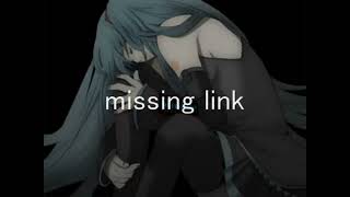 【初音ミク】　missing link　【オリジナル曲】